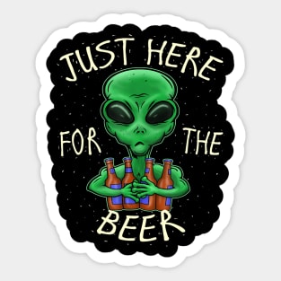 Funny Beer Sayings Just Here For The Beer Alien Novelty Gift Sticker